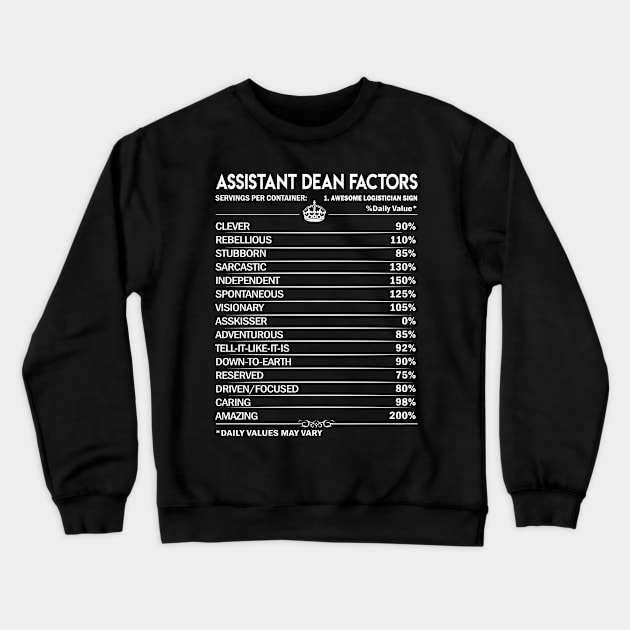 Assistant Dean T Shirt - Assistant Dean Factors Daily Gift Item Tee Crewneck Sweatshirt by Jolly358